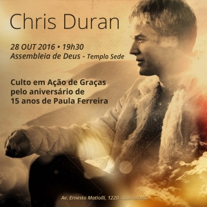 Culto em Ação de Graças pelos 15 anos de Paula Ferreira terá a participação do cantor Chris Duran