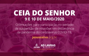 Orientações para participação da Ceia do Senhor no mês de maio de 2020