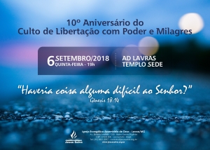 Culto de Libertação com Poder e Milagres celebra 10 anos nesta quinta-feira (6/9)