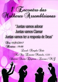 1&ordm; Encontro das Mulheres Assembleianas ser&aacute; nessa sexta-feira (3/3/2017)