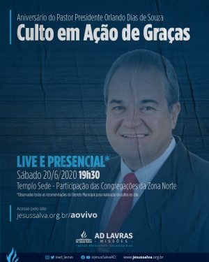 Culto em ação de graças pelo aniversário do pastor presidente Orlando Dias será nos dias 20 e 21 de junho