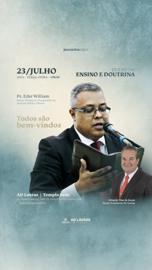 Pastor Eder William ministra no Culto de Ensino e Doutrina no dia 23 de julho