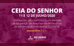 Orientações para participação da Ceia do Senhor no mês de julho de 2020