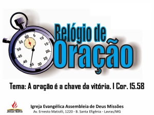 Relógio da Oração neste sábado (6/2) terá 12 horas de clamor a Deus - Confira o horário de cada departamento