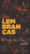 Culto Lembranças será realizado no sábado, 24 de julho