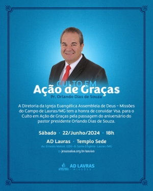 Culto em Ação de Graças pelo aniversário do pastor presidente Orlando Dias de Souza