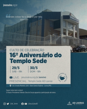 Culto em Ação de Graças pelos 16 anos do Templo Sede da AD Lavras