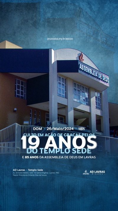 Culto celebrar&aacute; 19 anos do Templo Sede e 85 anos da Assembleia de Deus em Lavras