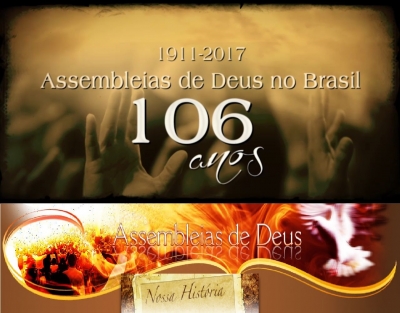 106 anos de Assembleia de Deus no Brasil