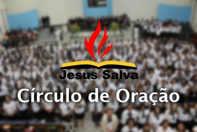 C&iacute;rculo de Ora&ccedil;&atilde;o Geral participar&aacute; do culto na Sede no 3&ordm; domingo de cada m&ecirc;s