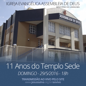 AD Lavras irá comemorar 11º aniversário do Templo Sede neste domingo (29/5)