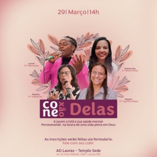 Conexão Delas: um evento especial para as mulheres será realizado no feriado do dia 29 de março, faça a sua inscrição