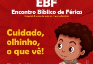 EBF 2023 - Encontro Bíblico de Férias será realizado no dia 1º de julho