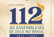 112 anos da Assembleia de Deus no Brasil